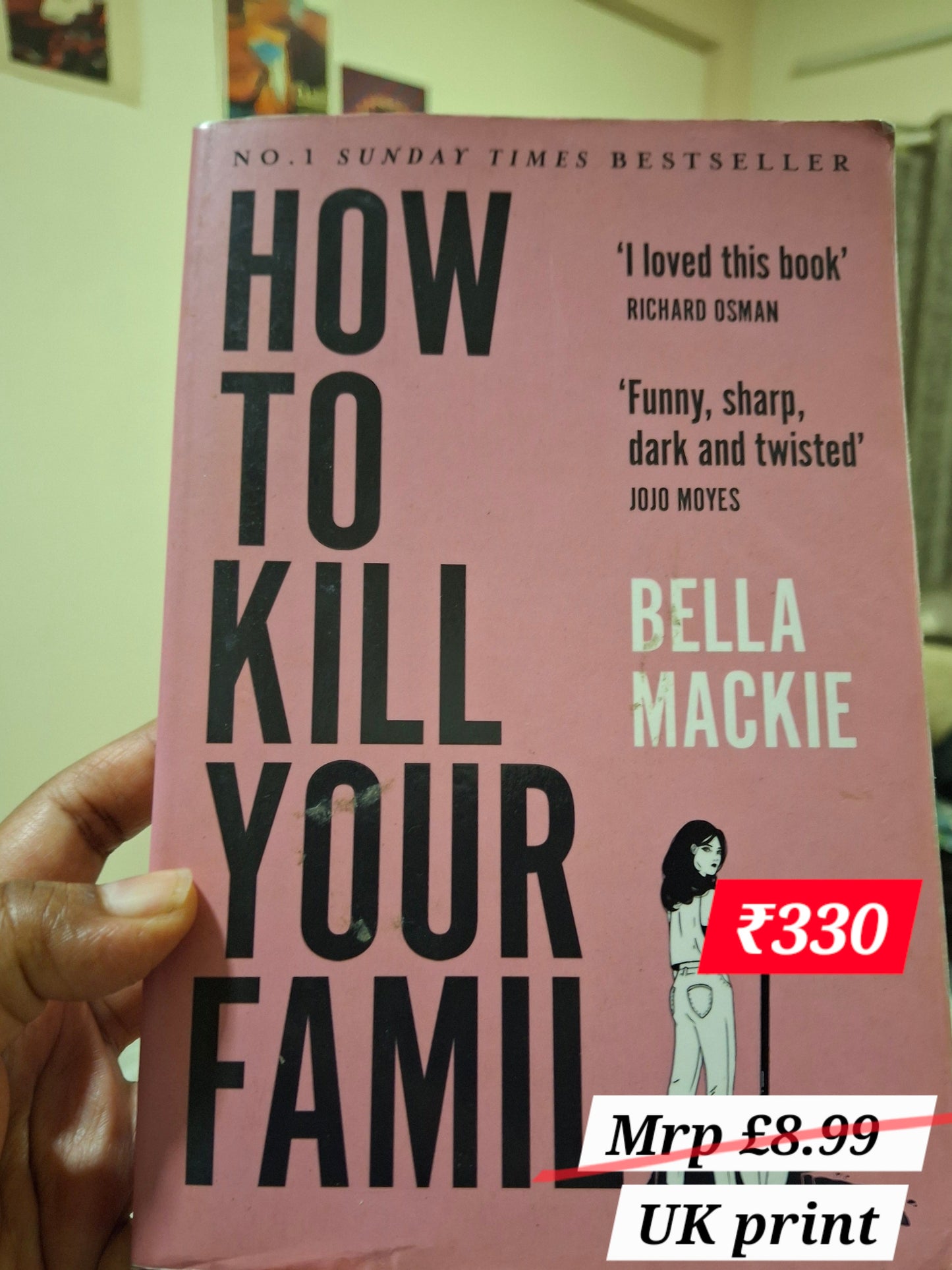 How to kill your family by Bella Mackie (UK Print)