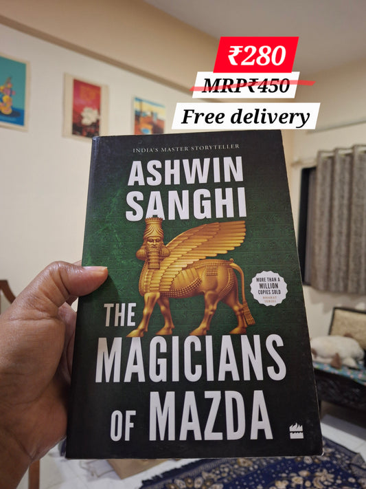 The Magicians of Mazda by Ashwin Sanghi